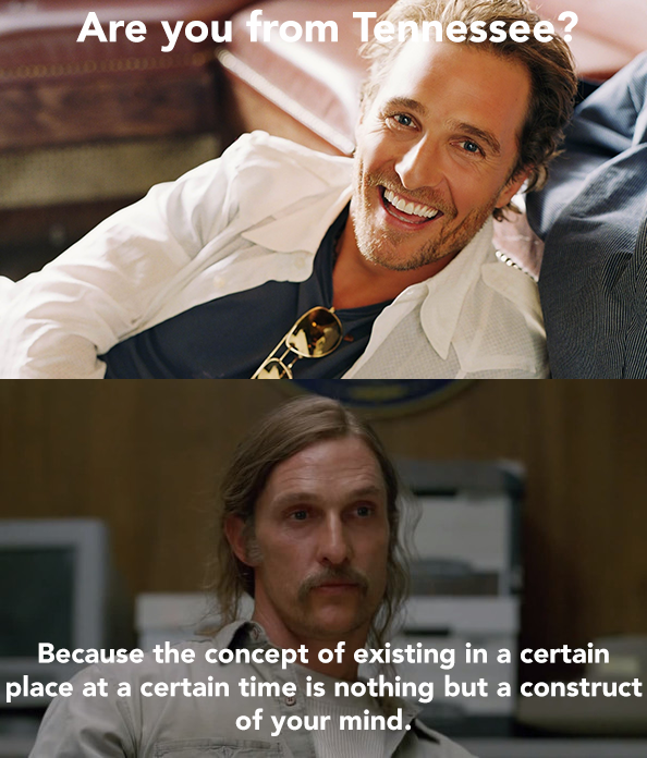 cohle pickup lines 1